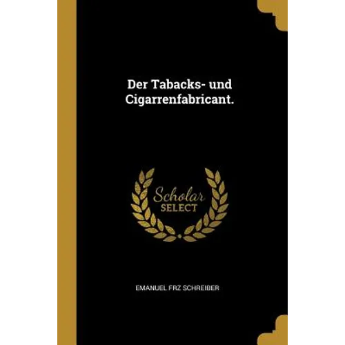 Der Tabacks- und Cigarrenfabricant.