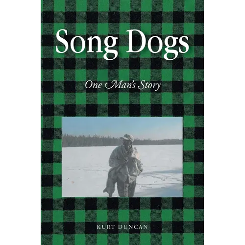 Song Dogs: One Man's Story