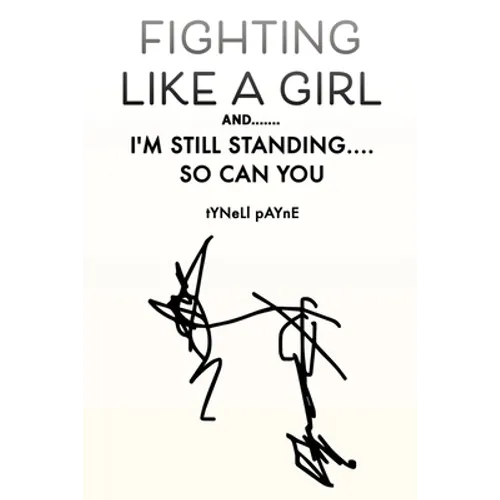 Fighting Like a Girl And.......: I'm Still Standing.... So Can You