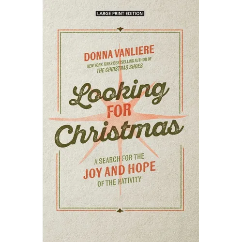 Looking for Christmas: A Search for Joy and Hope of the Nativity