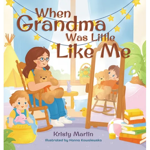When Grandma Was Little Like Me