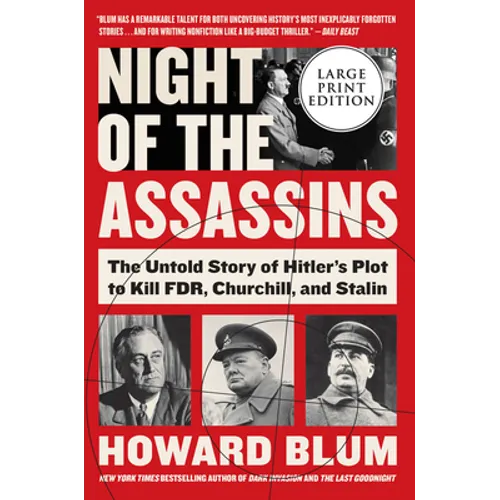 Night of the Assassins: The Untold Story of Hitler's Plot to Kill Fdr, Churchill, and Stalin