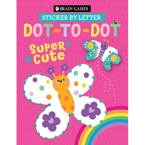 Brain Games - Sticker by Letter - Dot-To-Dot: Super Cute (for Kids Ages 3 and Up)