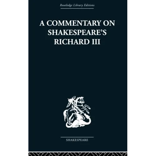Commentary on Shakespeare's Richard III - Paperback