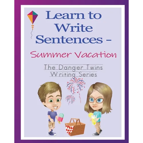 Learn to Write Sentences - Summer Vacation: The Danger Twins