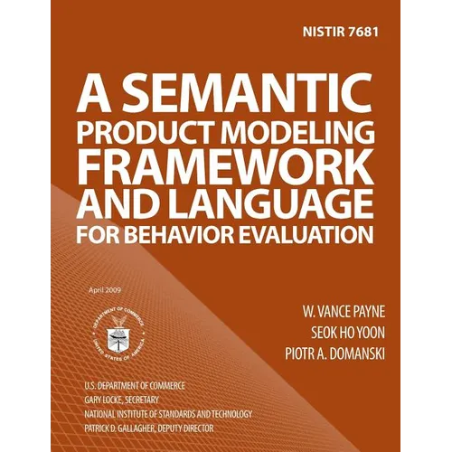 Nistir 7681: A Semantic Product Modeling Framework and Language for Behavior Evaluation