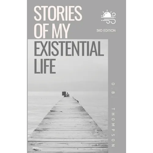Stories of my Existential Life