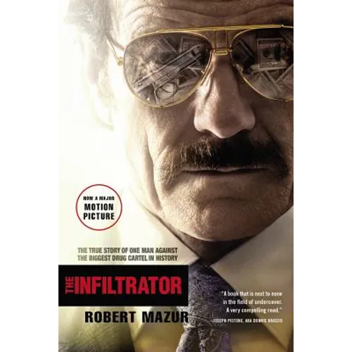 The Infiltrator: The True Story of One Man Against the Biggest Drug Cartel in History