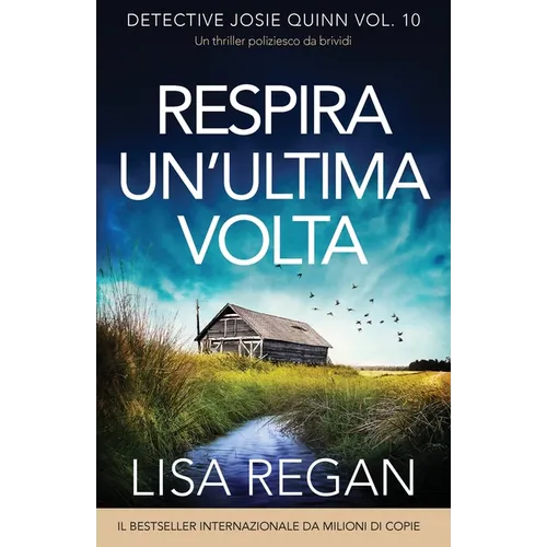 Respira un'ultima volta: Un thriller poliziesco da brividi