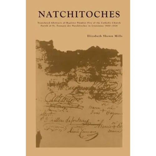 Natchitoches: Translated Abstracts of Register Number Five of the Catholic Church Parish of St. Francois des Natchitoches in Louisiana: 1800-1826