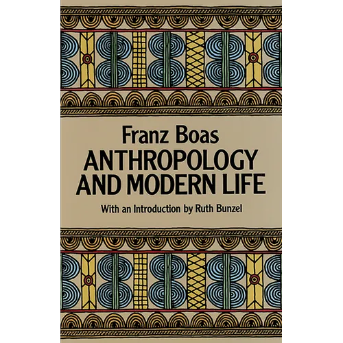 Anthropology and Modern Life