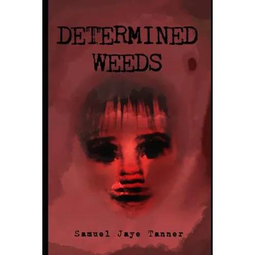 Determined Weeds