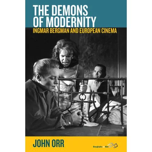 The Demons of Modernity: Ingmar Bergman and European Cinema