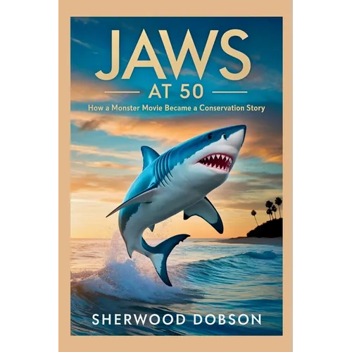 Jaws at 50: How a Monster Movie Became a Conservation Story
