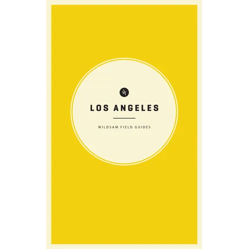 Wildsam Field Guides: Los Angeles