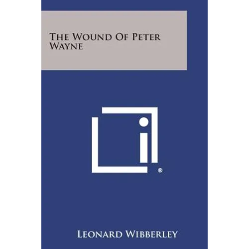 The Wound of Peter Wayne