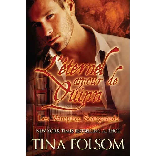 L'éternel amour de Quinn (Les Vampires Scanguards - Tome 6)