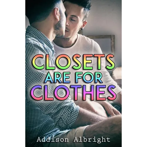 Closets Are for Clothes