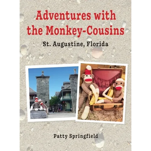 Adventures With the Monkey-Cousins - St. Augustine, Florida