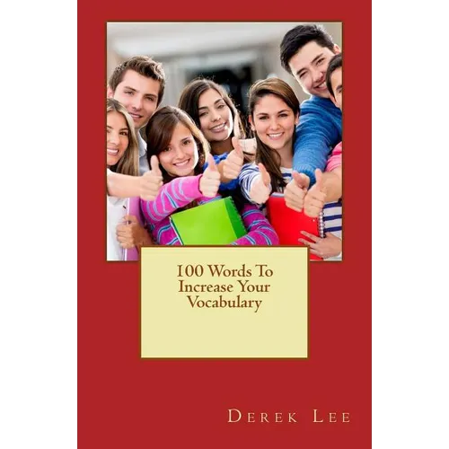 100 Words to Increase Your Vocabulary