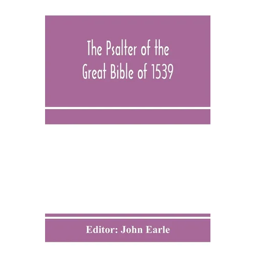 The Psalter of the great Bible of 1539; a landmark in English literature