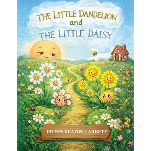 The Little Dandelion and The Little Daisy