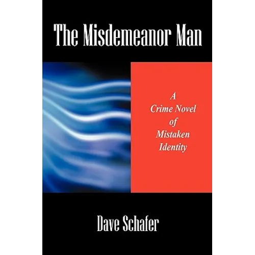 The Misdemeanor Man: A Crime Novel of Mistaken Identity