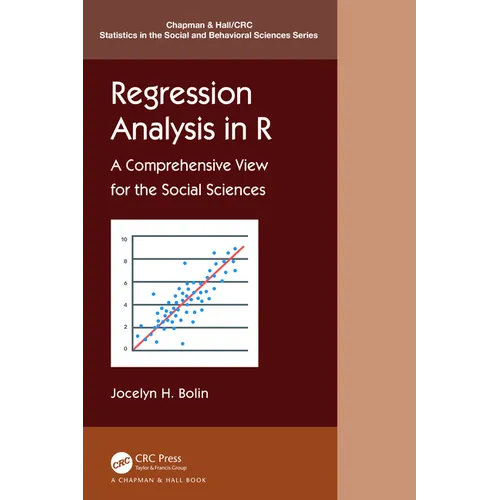 Regression Analysis in R: A Comprehensive View for the Social Sciences