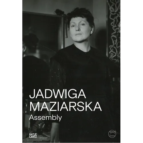 Jadwiga Maziarska: Assembly