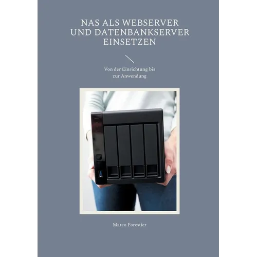 NAS als Webserver und Datenbankserver einsetzen: Von der Einrichtung bis zur Anwendung