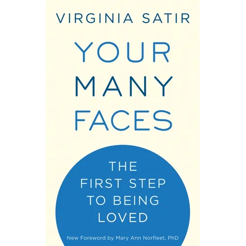 Your Many Faces: The First Step to Being Loved