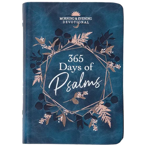 365 Days of Psalms: Morning & Evening Devotional