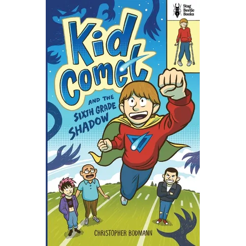 Kid Comet and the Sixth Grade Shadow