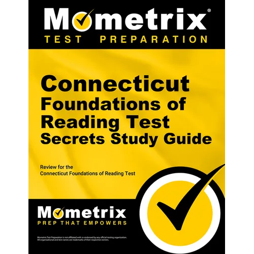 Connecticut Foundations of Reading Test Secrets Study Guide: Review for the Connecticut Foundations of Reading Test