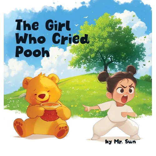 The Girl Who Cried Pooh: Winnie the Pooh joins this twist on Aesop's fable "The Boy Who Cried Wolf", a cautionary tale of truth & lies