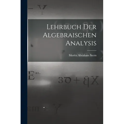 Lehrbuch Der Algebraischen Analysis
