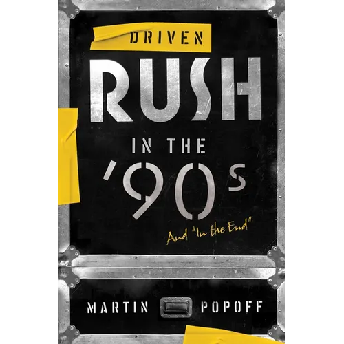 Driven: Rush in the '90s and in the End