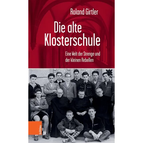 Die Alte Klosterschule: Eine Welt Der Strenge Und Der Kleinen Rebellen