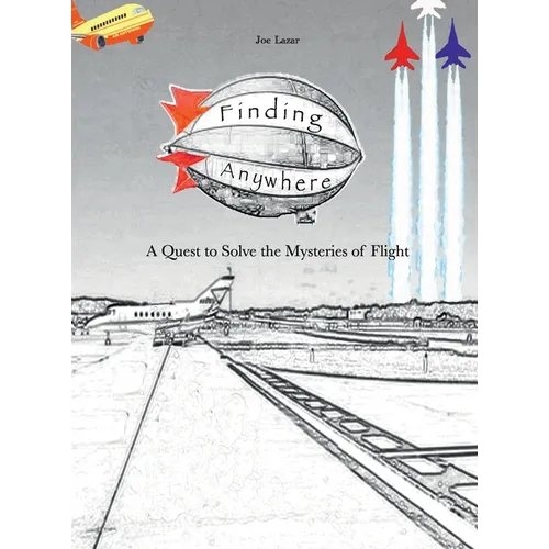 Finding Anywhere: A Quest to Solve the Mysteries of Flight
