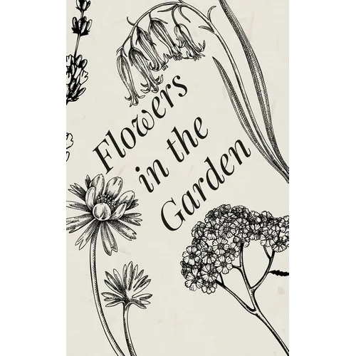 Flowers in the Garden