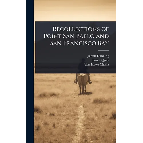 Recollections of Point San Pablo and San Francisco Bay