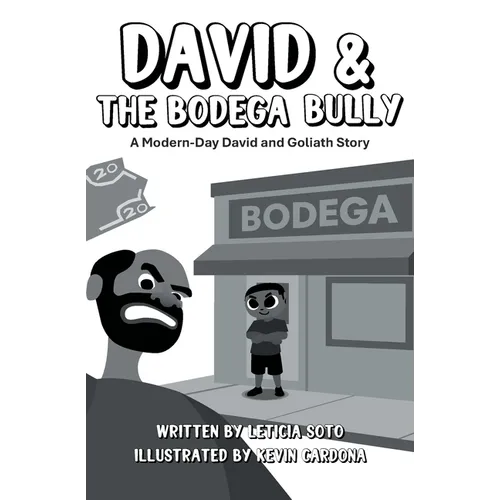 David and the Bodega Bully: A Modern-Day David and Goliath Story