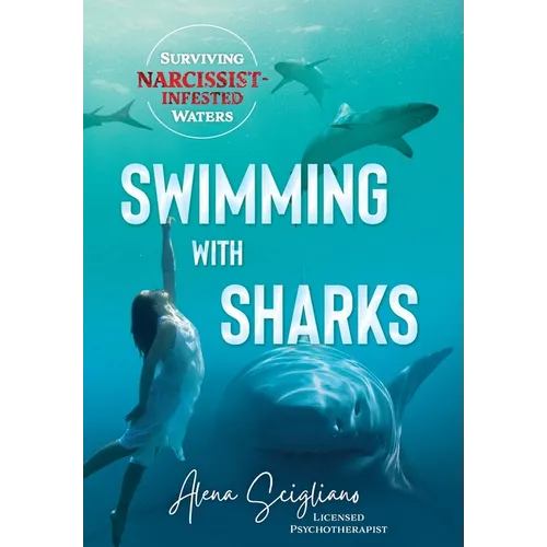Swimming with Sharks: Surviving Narcissist-Infested Waters