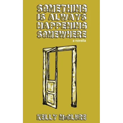 Something Is Always Happening Somewhere