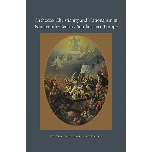Orthodox Christianity and Nationalism in Nineteenth-Century Southeastern Europe