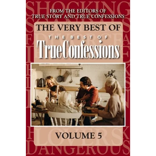 The Very Best Of The Best Of True Confessions, Volume 5