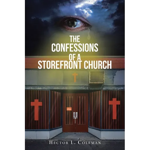 The Confessions Of A Storefront Church