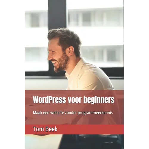 WordPress voor beginners: Maak een website zonder programmeerkennis