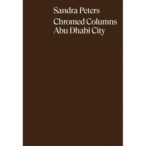 Sandra Peters: Chromed Columns Abu Dhabi City