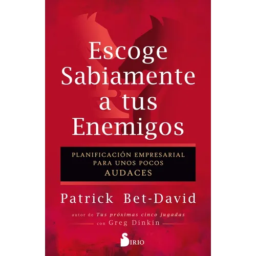 Escoge Sabiamente a Tus Enemigos